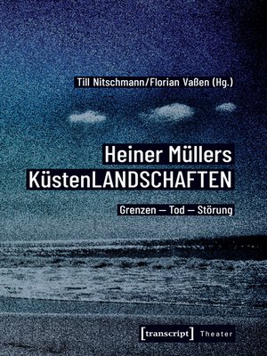 cover image of Heiner Müllers KüstenLANDSCHAFTEN